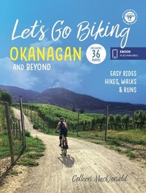 Let's Go Biking: Okanagan & Beyond
